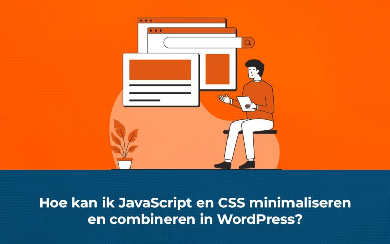 Hoe kan ik JavaScript en CSS minimaliseren en combineren in WordPress?
